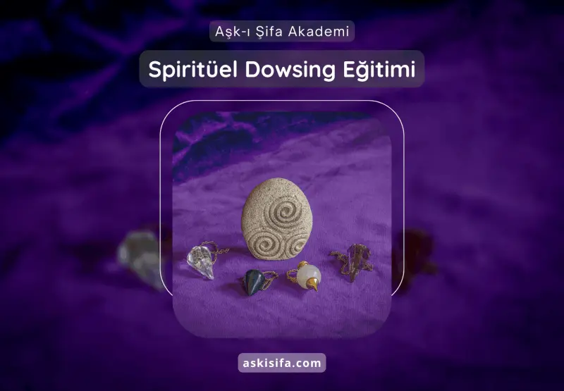 Spiritüel Dowsing Eğitimi