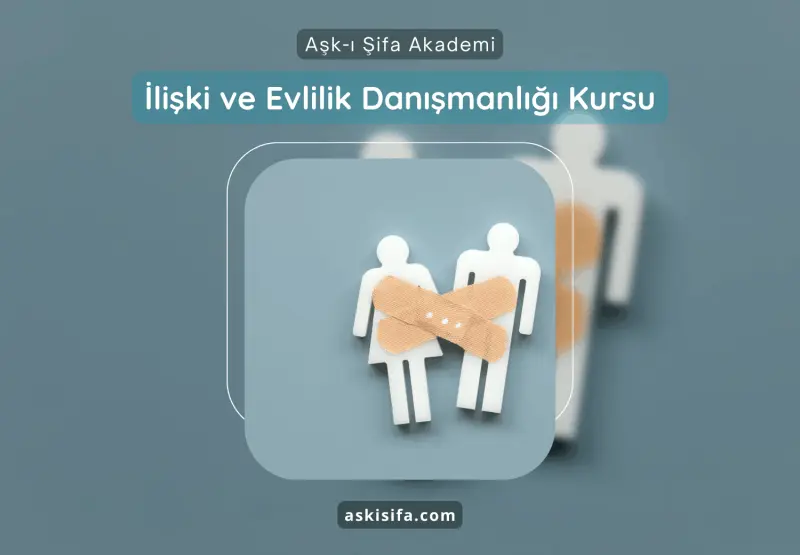 İlişki ve Evlilik Danışmanlığı Kursu